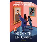 Non c'è un cane - Malvaldi Marco, Bruzzone Samantha