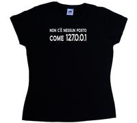 Non cenessun posto come 127.0 Maglietta Donna Simpatica