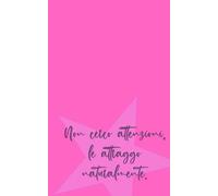 Non cerco attenzioni, le attraggo naturalmente: Taccuino a righe, simpatica idea regalo per un'amica, una collega, una sorella da donare per un ... personale, notebook e ogni occasione speciale