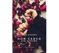 Non cerco più strade