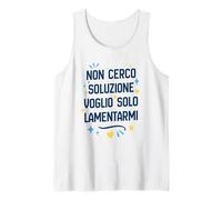 Non Cerco Soluzione Voglio Solo Lamentarmi Canotta
