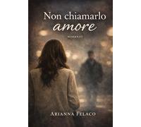 Non chiamarlo amore