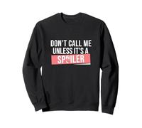 Non chiamarmi a meno che non sia uno spoiler Divertenti appassionati di Kdrama Felpa