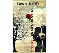 Non chiamarmi amore