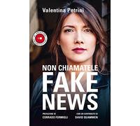 Non chiamatele fake news