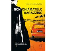 Non chiamatelo ragazzino. Rosario Livatino, un giudice contro la mafia. Ediz. illustrata