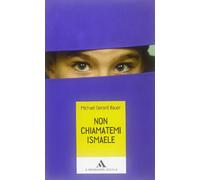 Non chiamatemi Ismaele