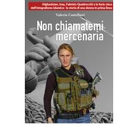 Non chiamatemi mercenaria di Valeria Castellani, 2022, Youcanprint