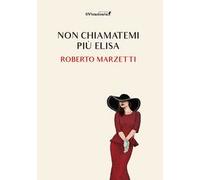 Non chiamatemi più Elisa