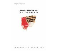 Non chiedere al destino