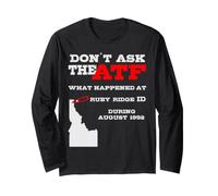 Non Chiedere all'ATF Cosa è Successo a Ruby Ridge Idaho nel 1992 Maglia a Manica