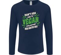 Non Chiedere Perché Sono Vegano Uomo Maglietta A Maniche Lunghe