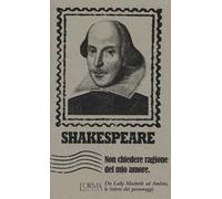 Non chiedere ragione del mio amore. Da Lady Macbeth ad Amleto, le lettere dei personaggi