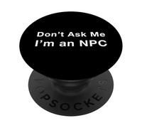 Non chiedermi che sono un NPC PopSockets PopGrip Adesivo