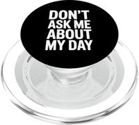 Non chiedermi della mia giornata Divertente umorismo introverso PopSockets PopGrip per MagSafe