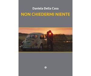 Non chiedermi niente - [Genesi Editrice]