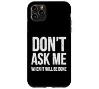 Non chiedermi quando ha finito Tecnico di riparazione automobilistica Custodia per iPhone 11 Pro Max