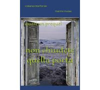 Non chiudete quella porta: quasi un prequel