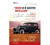 «Non ci è lecito mollare». Carteggio tra Amelia Rosselli e Gaetano Salvemini