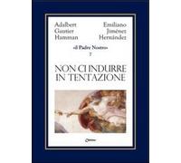 Non ci indurre in tentazione ma liberaci dal male (Vol.)