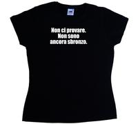 Non ci provare. Non sono anco Maglietta Donna Simpatica