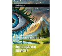 Non ci resta che piangere?: il minimo comune denominatore del nostro qui e ora-C