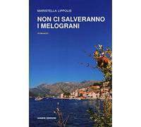 Non ci salveranno i melograni