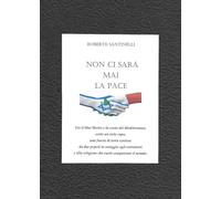 Non ci sarà mai la pace