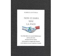 Non ci sarà mai la pace - Roberto Santinelli