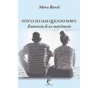 Non ci sei mai quando serve. Eutanasia di un matrimonio