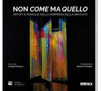 Non come ma quello. Artisti e famiglie nella sorpresa della gratuità