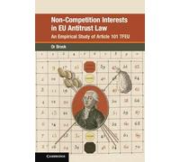 Non-Competition Interests in EU Antitrust Law: An Empirical Study of Article 101 TFEU