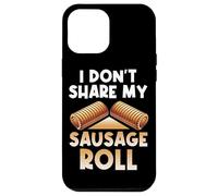 Non condivido il mio rotolo di salsiccia Pasticceria Mangiatore di cibo Salsicce Custodia per iPhone 12 Pro Max