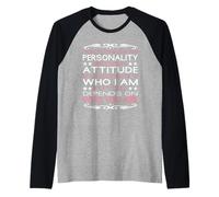 Non confondere la mia personalità con Il Mio atteggiamento Sarcastico Maglia con Maniche Raglan