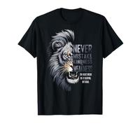 Non confondere mai la mia gentilezza per debolezza - Roaring Lion Art Maglietta