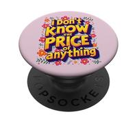 Non conosco il prezzo di nulla - Umorismo sui soldi PopSockets PopGrip Adesivo