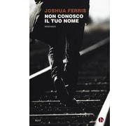 Non conosco il tuo nome