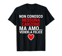 Non Conosco Nessuna Canzone Ma Amo Vederla Felice Concerto Maglietta