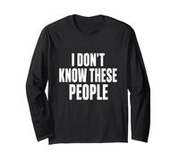 Non conosco queste Persone Divertente Introverso Audace Minimalista Maglia a Manica