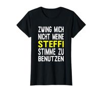 Non costringermi ad Usare la Mia Voce Steffi Divertente Maglietta