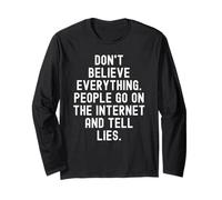 Non Credere a Tutto ciò Che Le Persone Vanno su Internet e Dicono a L Maglia a Manica