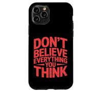 Non credere a tutto ciò che pensi in psicologia Custodia per iPhone 11 Pro