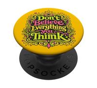 Non credere a tutto ciò che pensi PopSockets PopGrip Adesivo