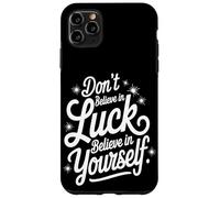 Non Credere Nella Fortuna, Credi In Te Stesso Custodia per iPhone 11 Pro Max