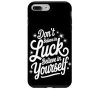 Non Credere Nella Fortuna, Credi In Te Stesso Custodia per iPhone 7 Plus/8 Plus