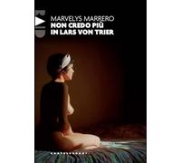 NON CREDO PIU' IN LARS VON TRIER - MARRERO MARVELYS - Castelvecchi
