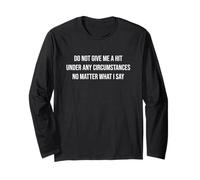 Non darmi Un Colpo, per Favore, Non Importa Quello Che dico Maglia a Manica