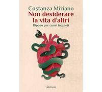 Non desiderare la vita d'altri. Riposo per cuori inquieti