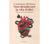 Non desiderare la vita d'altri. Riposo per cuori inquieti