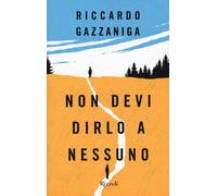 Non devi dirlo a nessuno